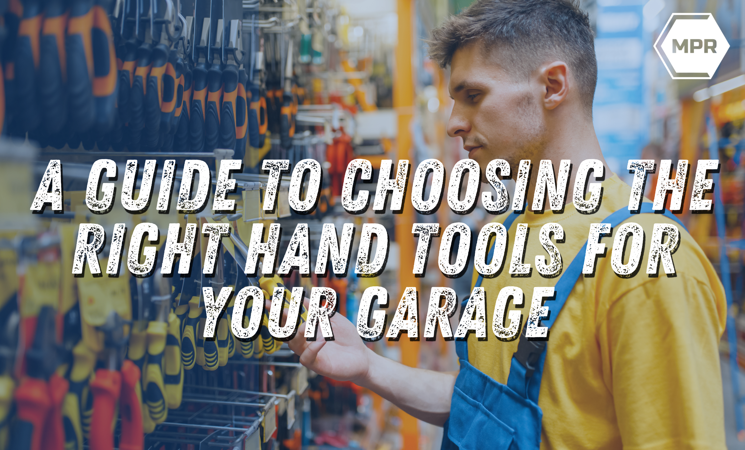 A Guide to Choosing the Right Hand Tools for Your Garage