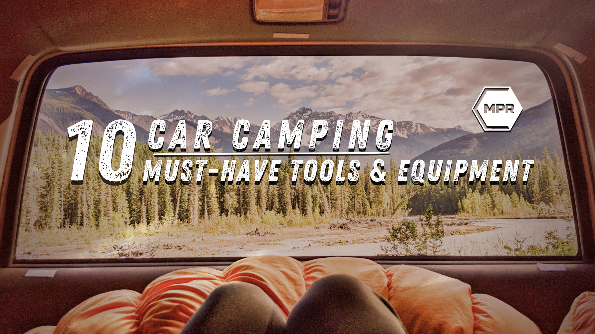 10 Essential Tools & Equipment for Summer Car Camping