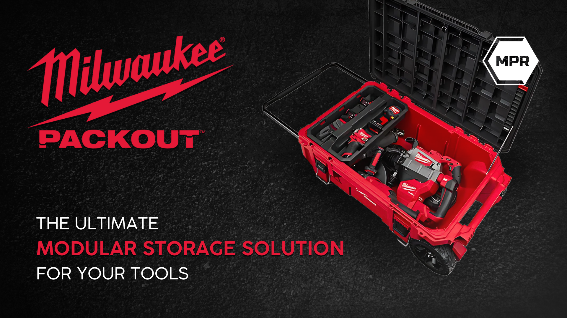 Milwaukee PACKOUT: The Ultimate Modular Storage Solution