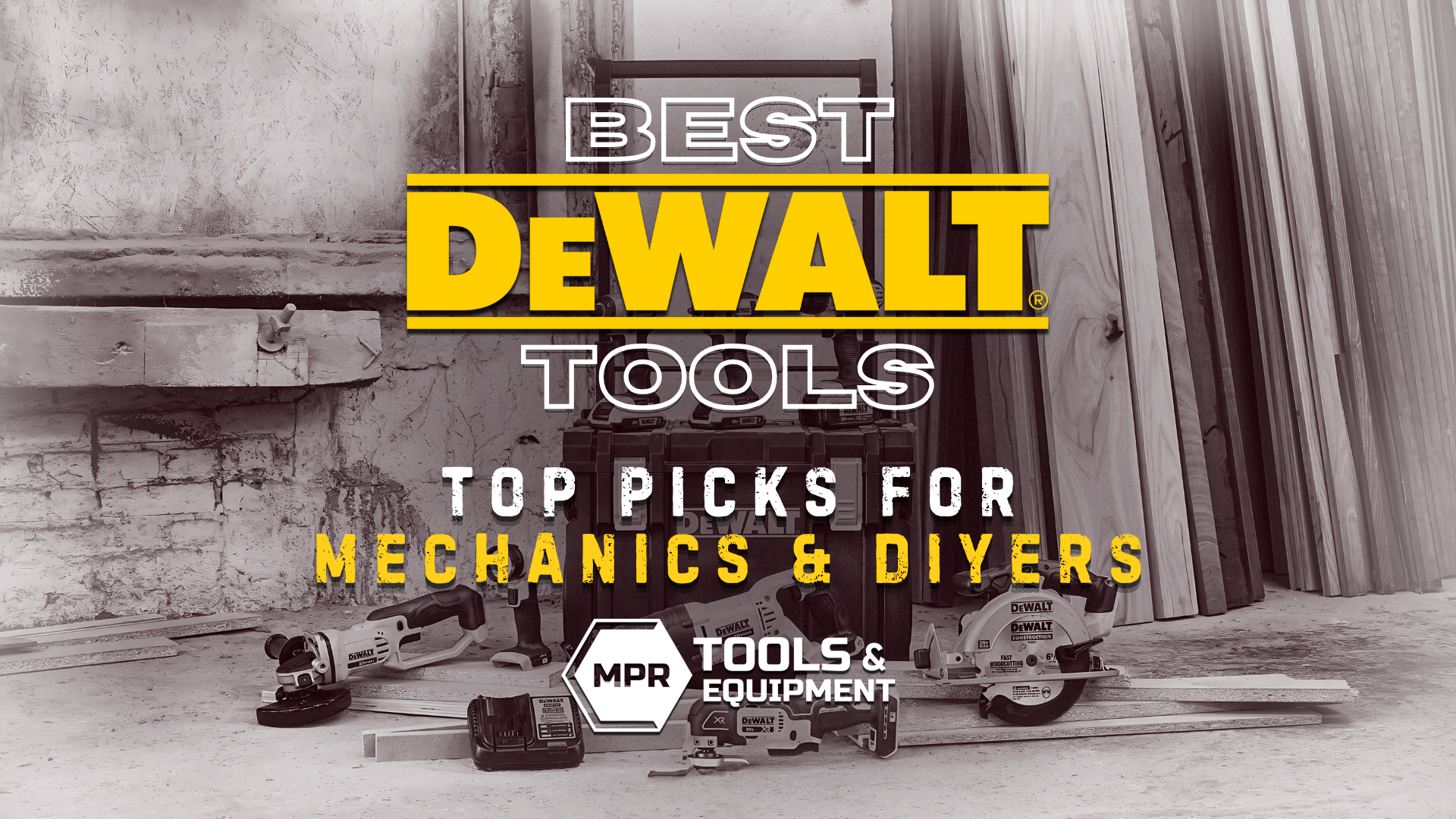 The Best Dewalt Tools: MPR's Top Picks for Mechanics & DIYers